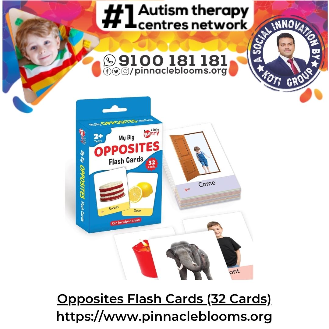 Empower Your Child with Opposite Flash Cards: Unlocking Potential Through Therapy | Pinnacle Blooms Network