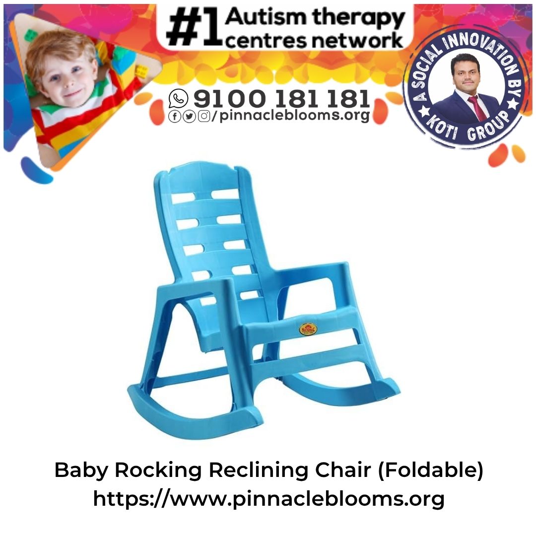 Harnessing the Power of Baby Rocking Reclining Chair for Therapy at Pinnacle Blooms Network