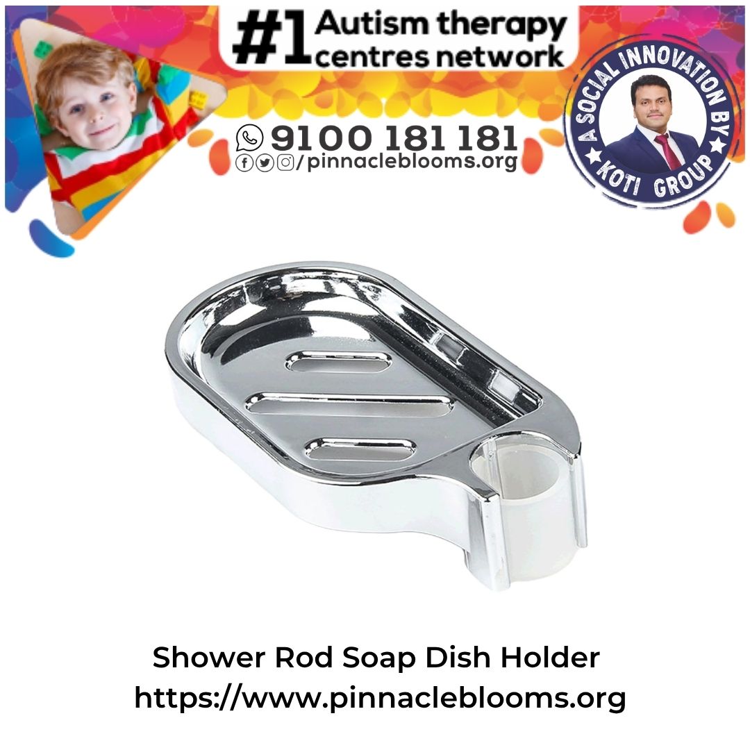 How Shower Rod Soap Dish Holder Transforms Autism Therapy | Pinnacle Blooms Network