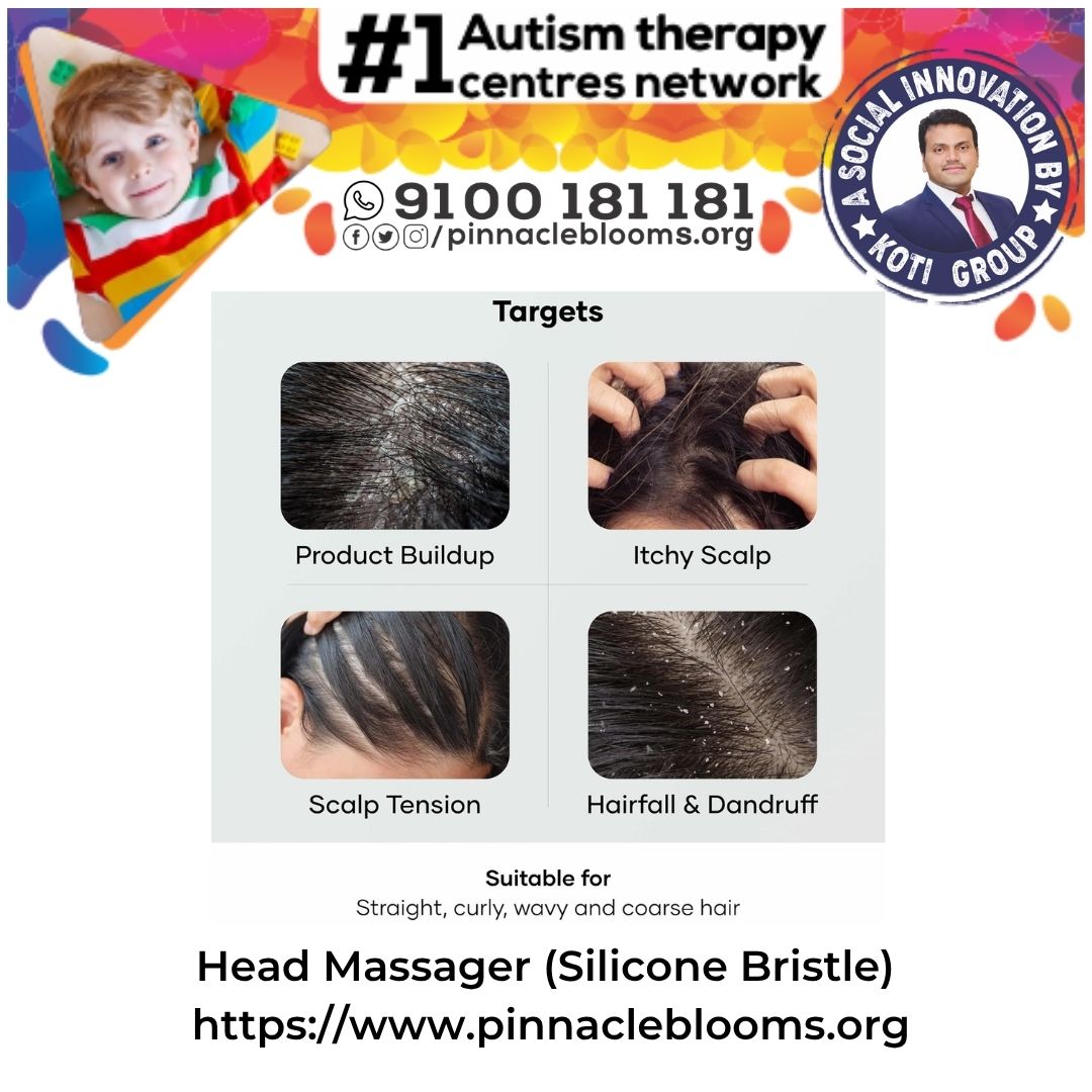 Empowering Children with Head Massager (Silicone Bristle) Therapy | Pinnacle Blooms Network