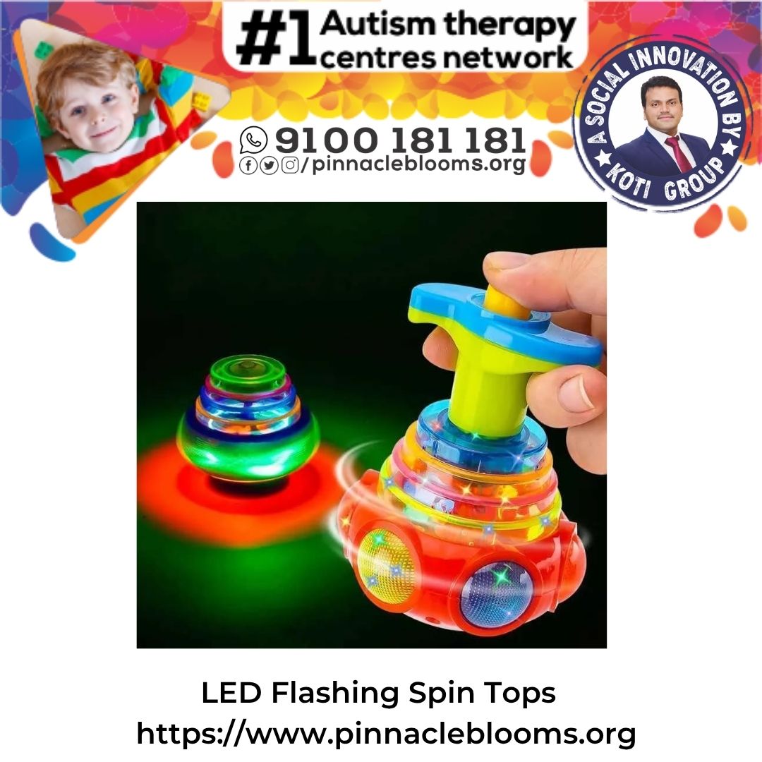 The Magic of Spinning Tops with LED Lights in Autism Therapy | Pinnacle Blooms Network
