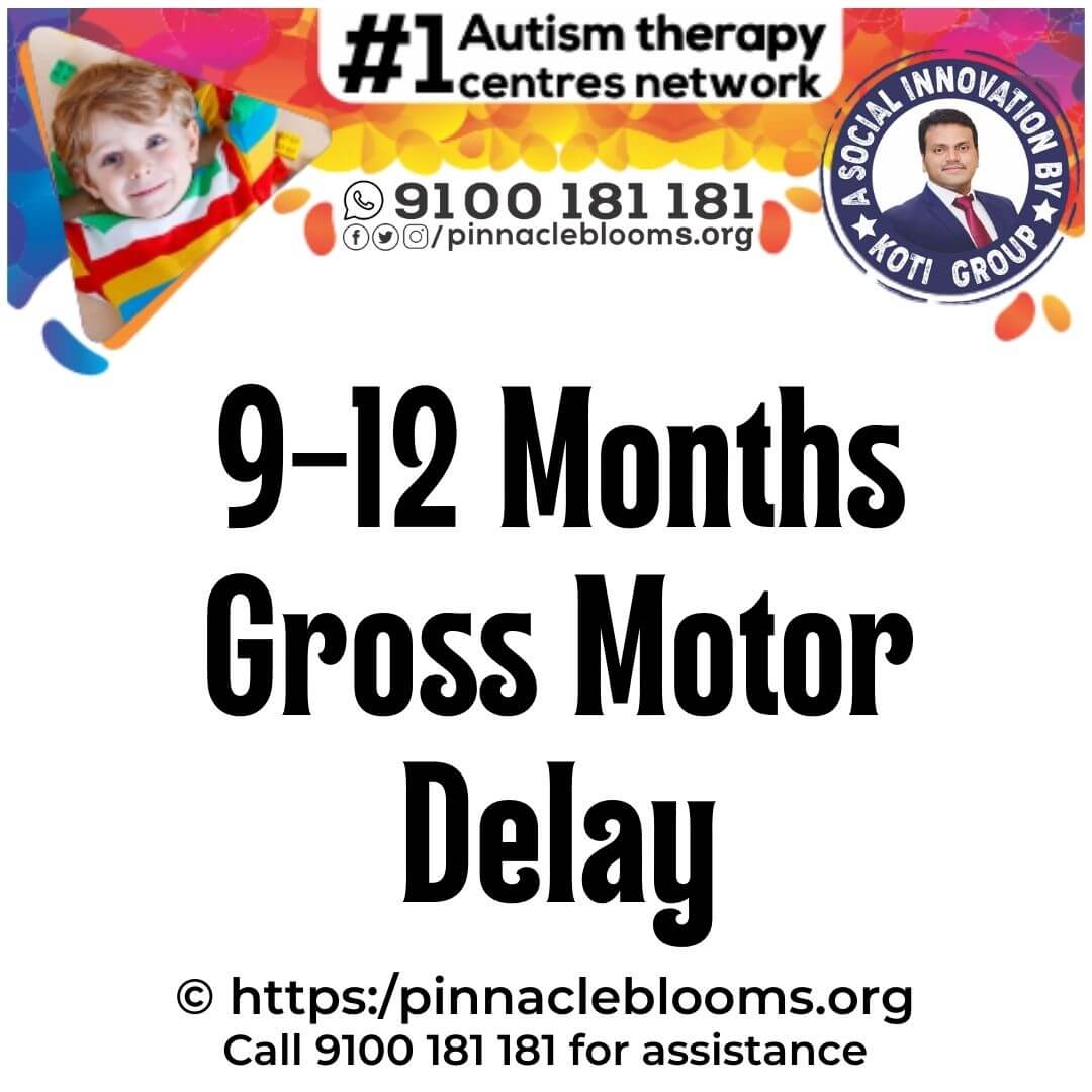Understanding Gross Motor Developmental Delay in 9-12 Month Olds