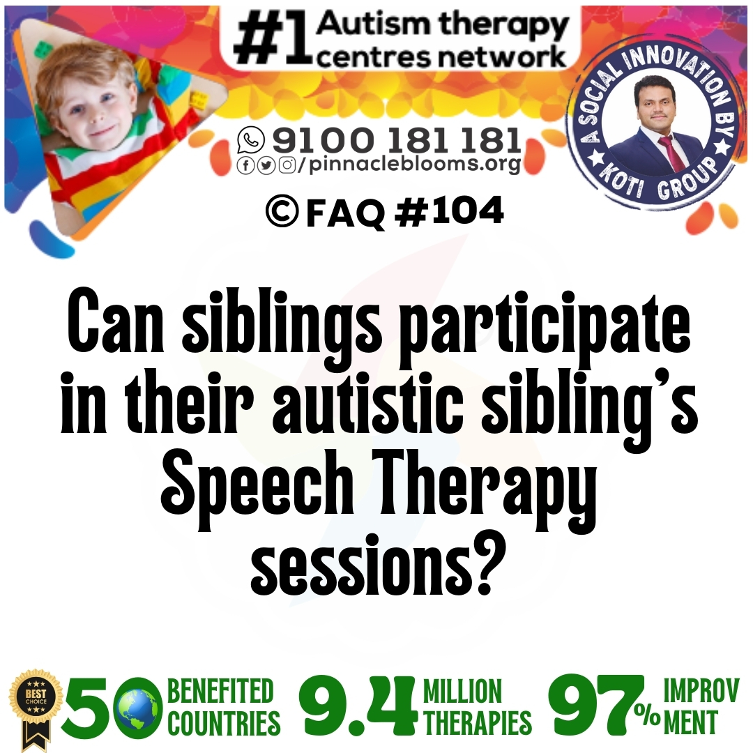 Can siblings participate in their autistic sibling's Speech Therapy sessions?