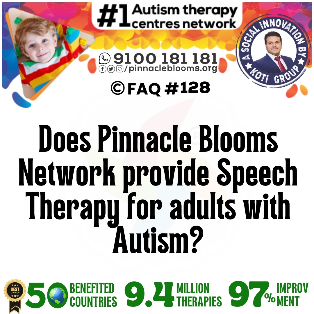 Does Pinnacle Blooms Network provide Speech Therapy for adults with Autism?