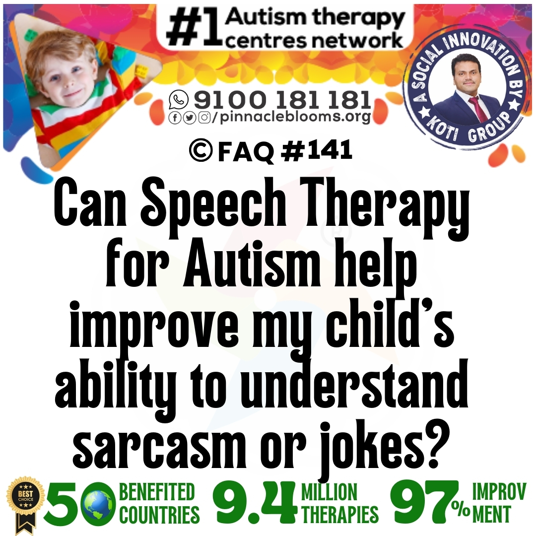 Can Speech Therapy for Autism help improve my child's ability to understand sarcasm or jokes?