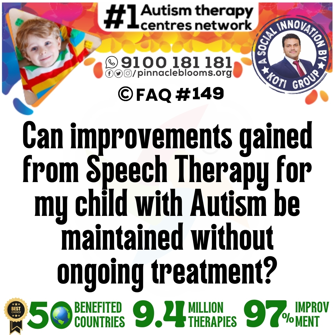 Can improvements gained from Speech Therapy for my child with Autism be maintained without ongoing treatment?