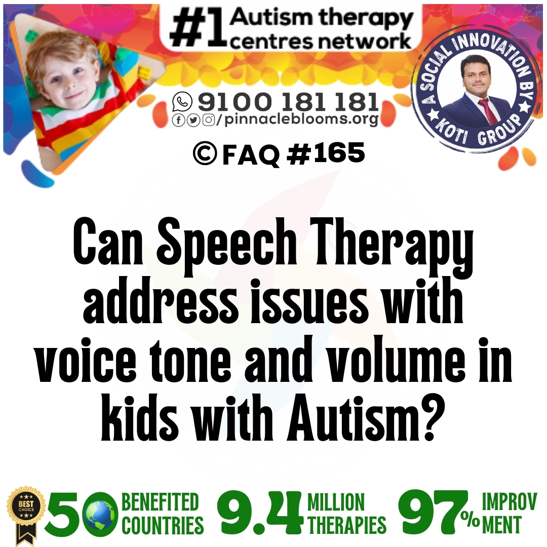 Can Speech Therapy address issues with voice tone and volume in kids with Autism?