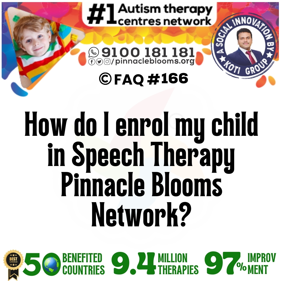 How do I enrol my child in Speech Therapy Pinnacle Blooms Network?