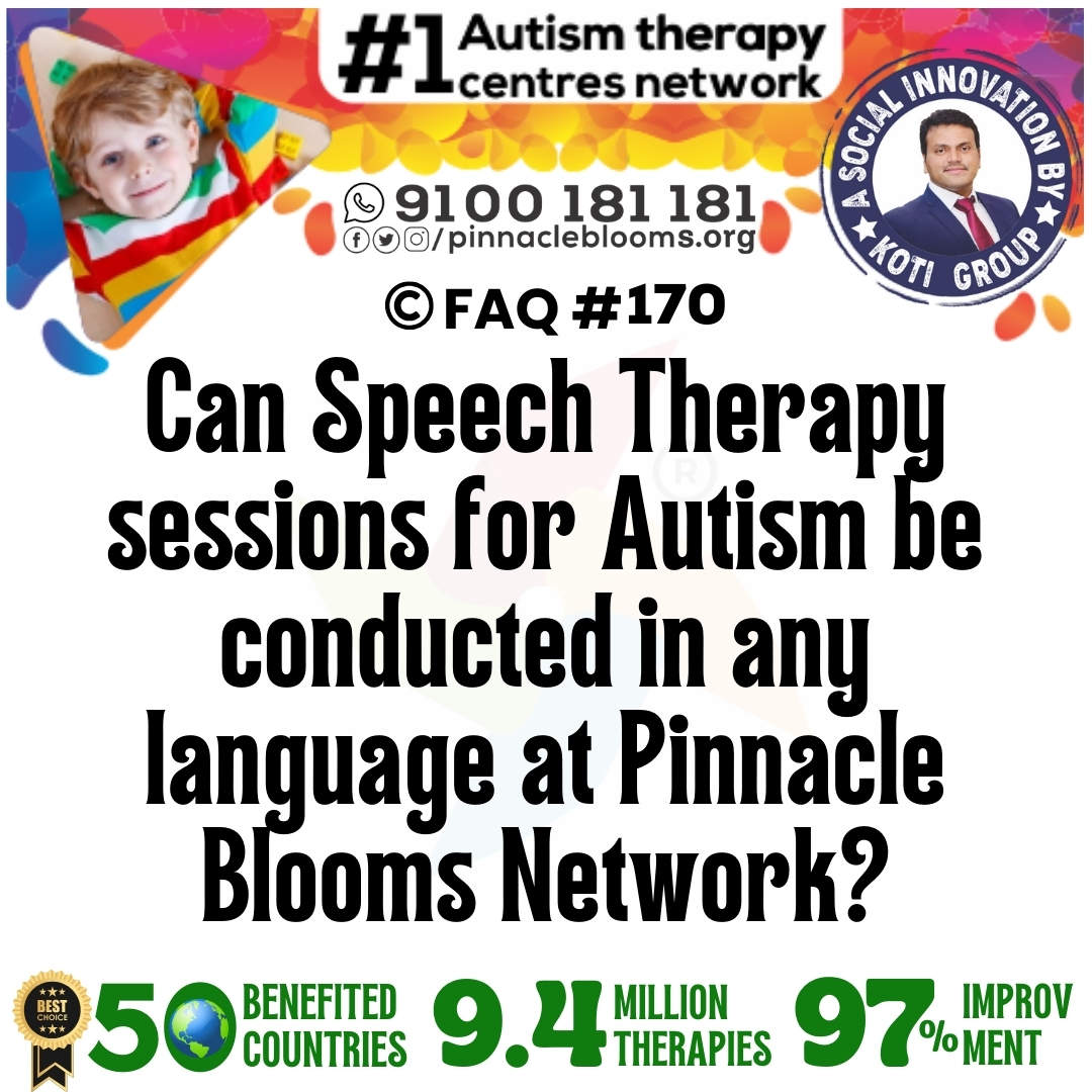 Can Speech Therapy sessions for Autism be conducted in any language at Pinnacle Blooms Network?
