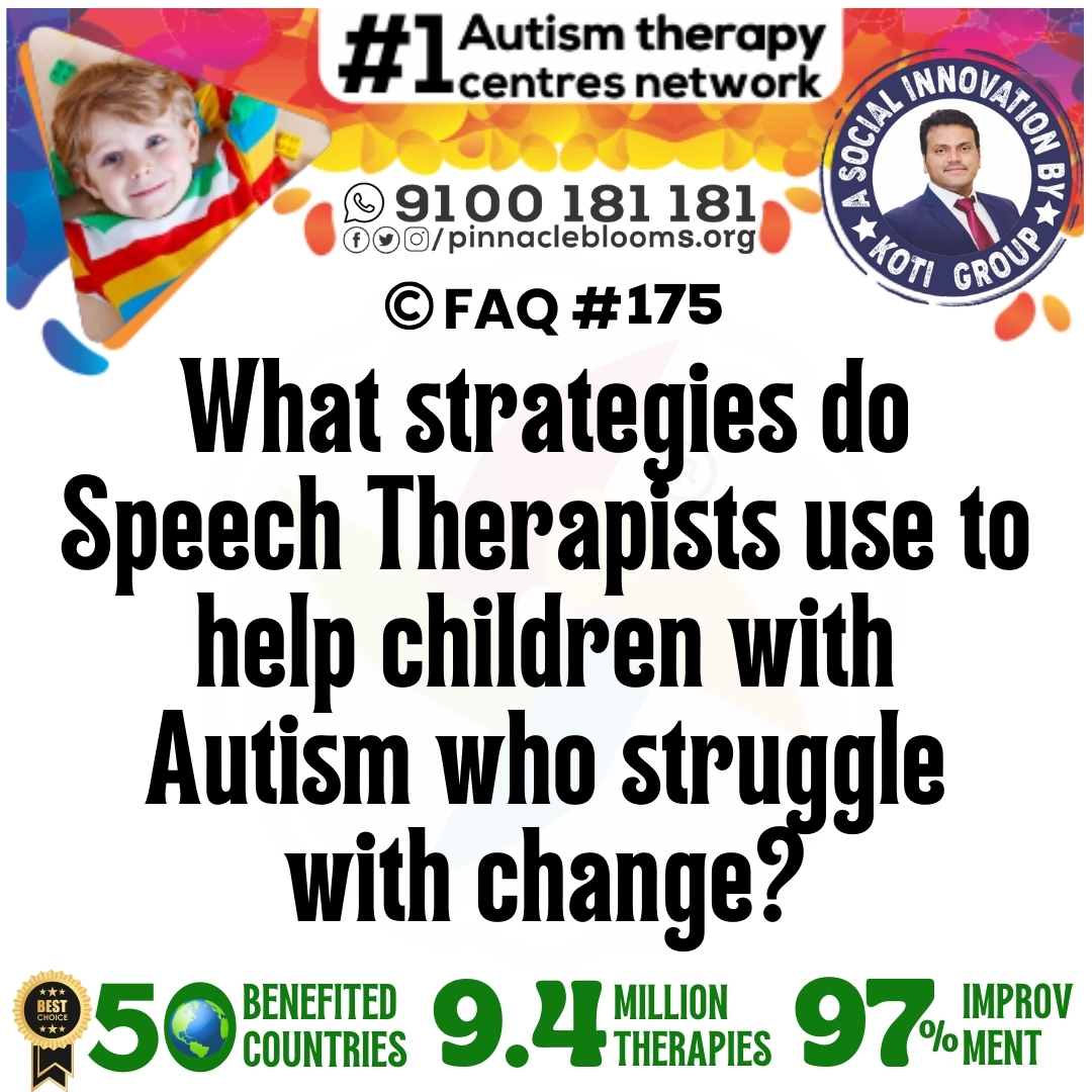 What strategies do Speech Therapists use to help children with Autism who struggle with change?