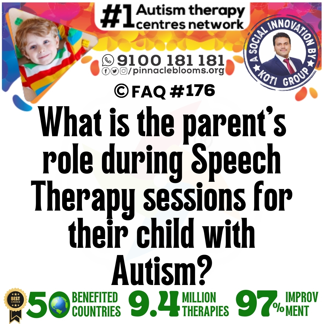 What is the parent's role during Speech Therapy sessions for their child with Autism?