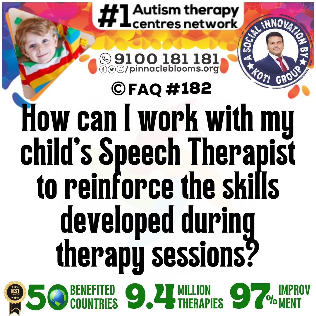 How can I work with my child's Speech Therapist to reinforce the skills developed during therapy sessions?