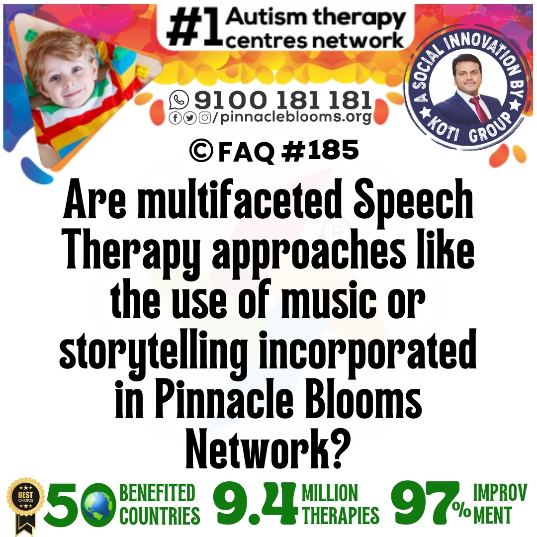Are multifaceted Speech Therapy approaches like the use of music or storytelling incorporated in Pinnacle Blooms Network?