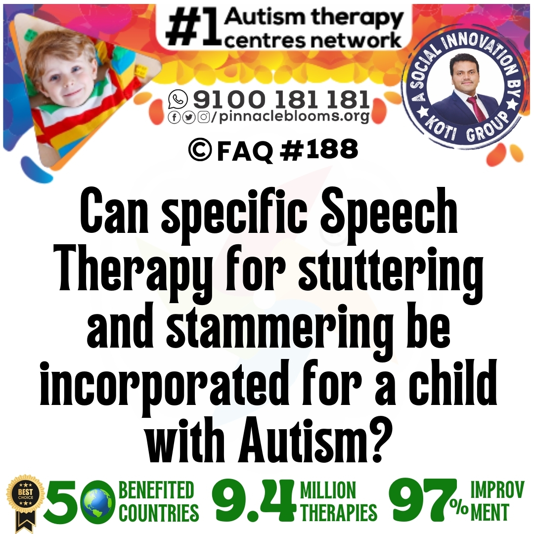 Can specific Speech Therapy for stuttering and stammering be incorporated for a child with Autism?