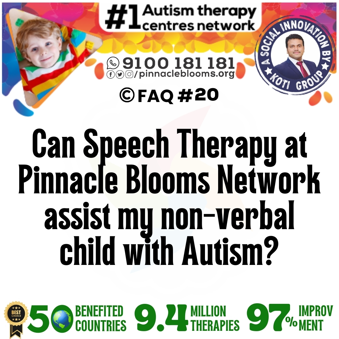 Can Speech Therapy at Pinnacle Blooms Network assist my non-verbal child with Autism?