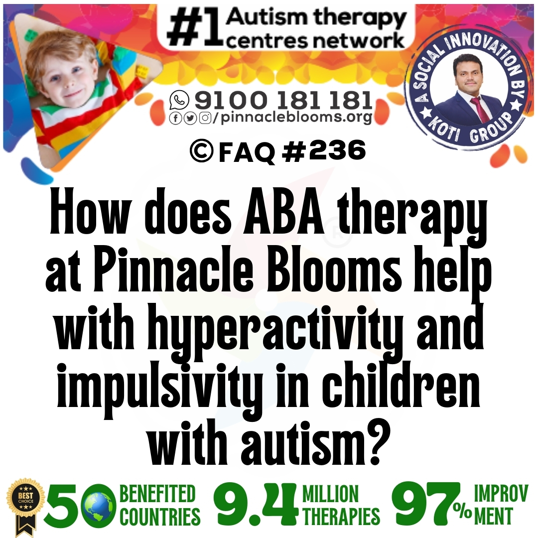 How does ABA therapy at Pinnacle Blooms help with hyperactivity and impulsivity in children with autism?