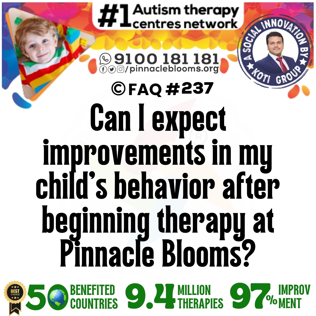 Can I expect improvements in my child's behavior after beginning therapy at Pinnacle Blooms?