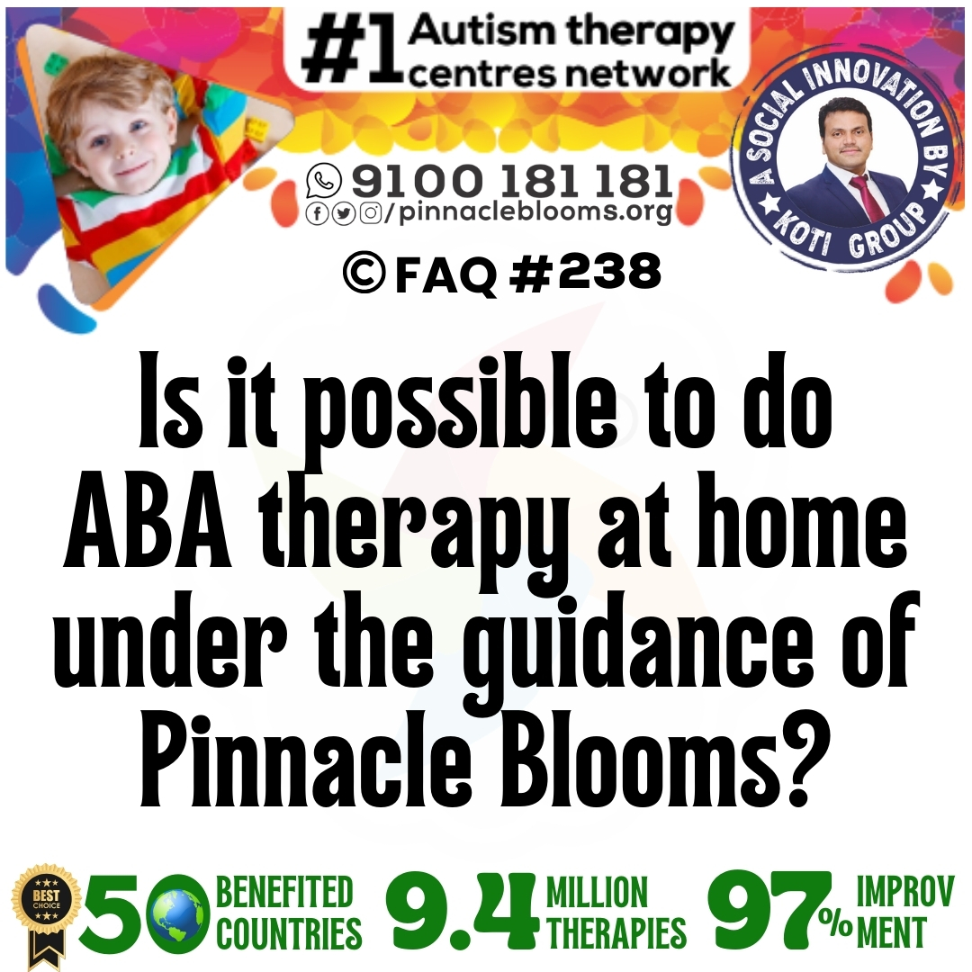 Is it possible to do ABA therapy at home under the guidance of Pinnacle Blooms?