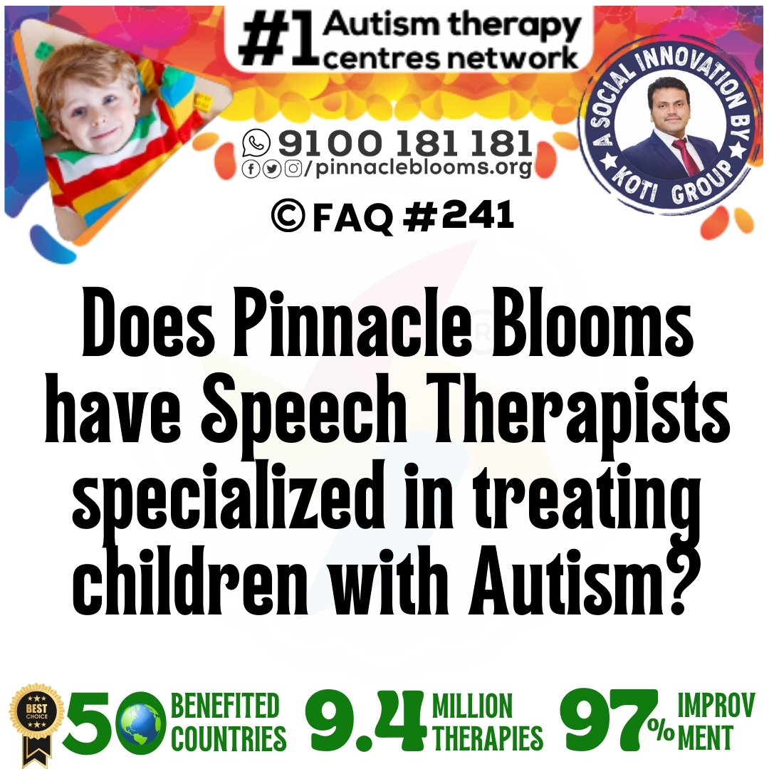 Does Pinnacle Blooms have Speech Therapists specialized in treating children with Autism?