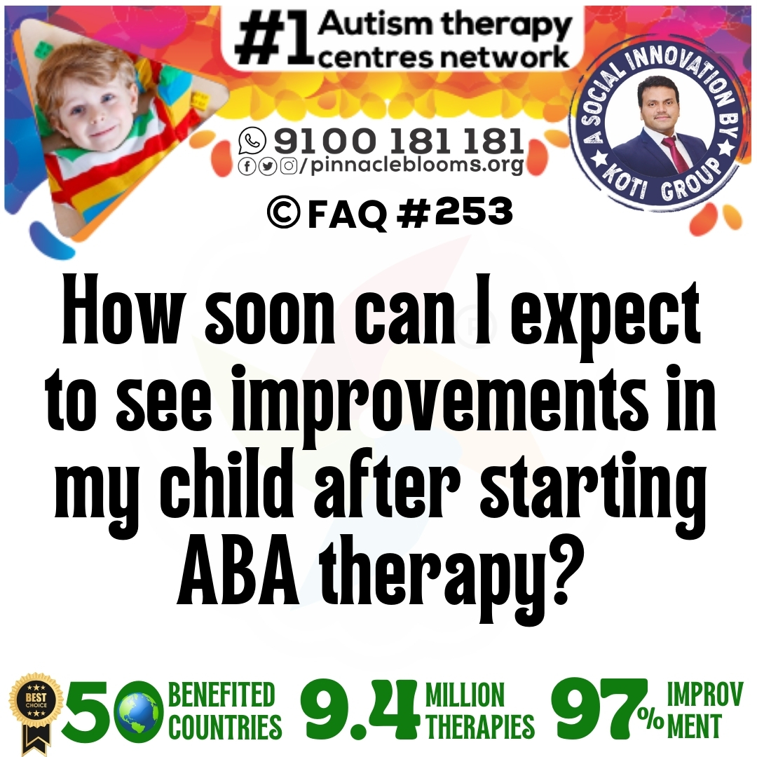 How soon can I expect to see improvements in my child after starting ABA therapy?