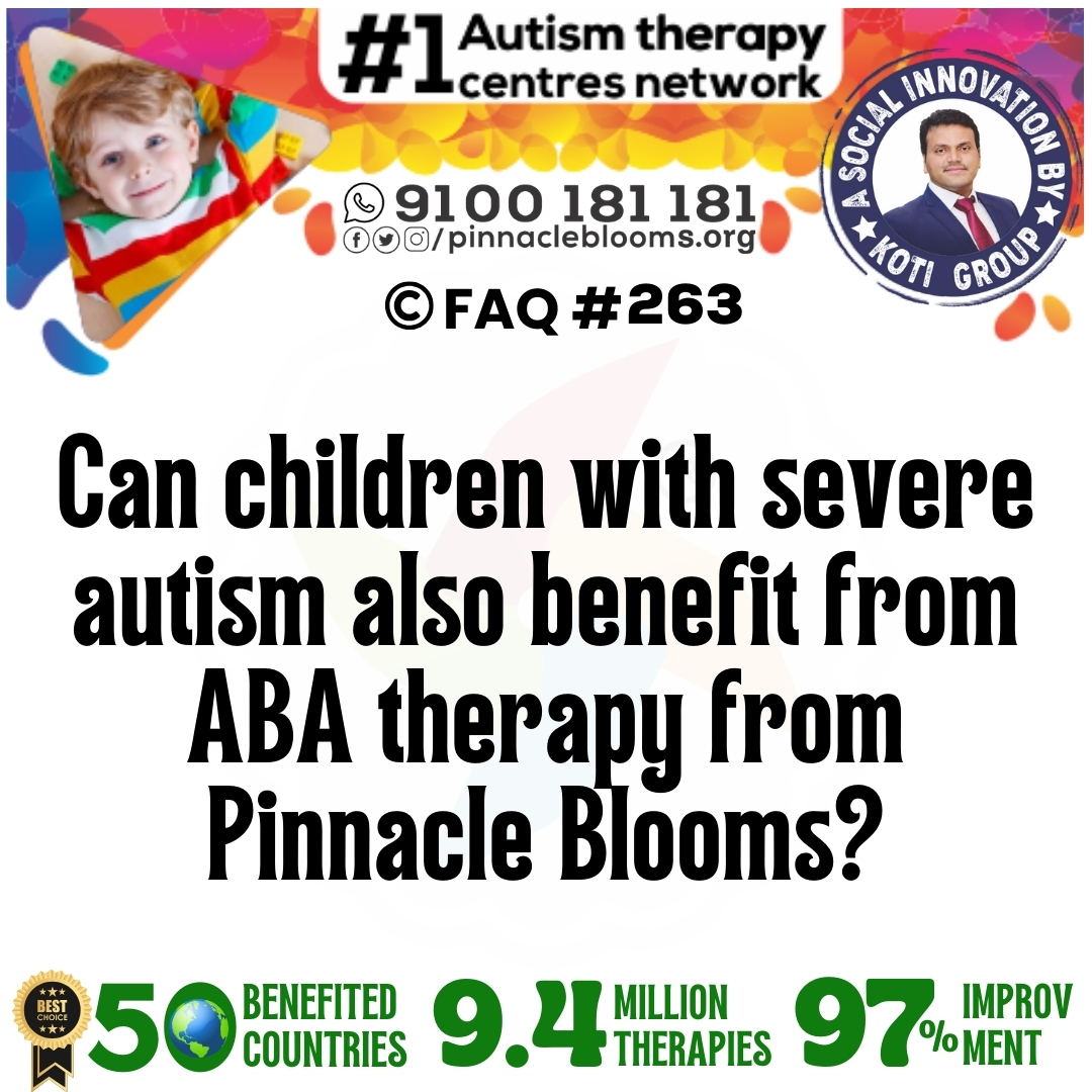 Can children with severe autism also benefit from ABA therapy from Pinnacle Blooms?