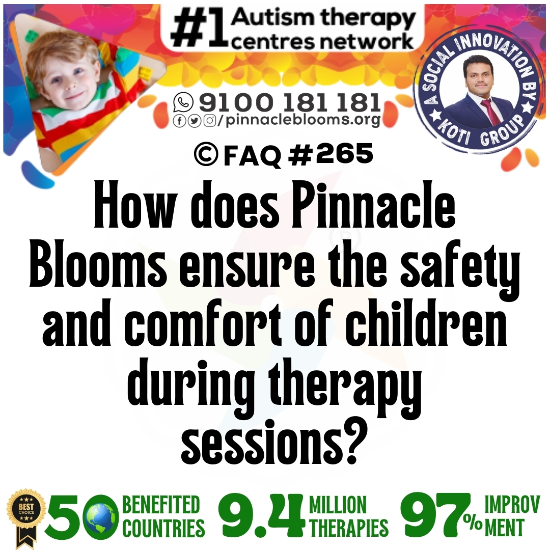 How does Pinnacle Blooms ensure the safety and comfort of children during therapy sessions?