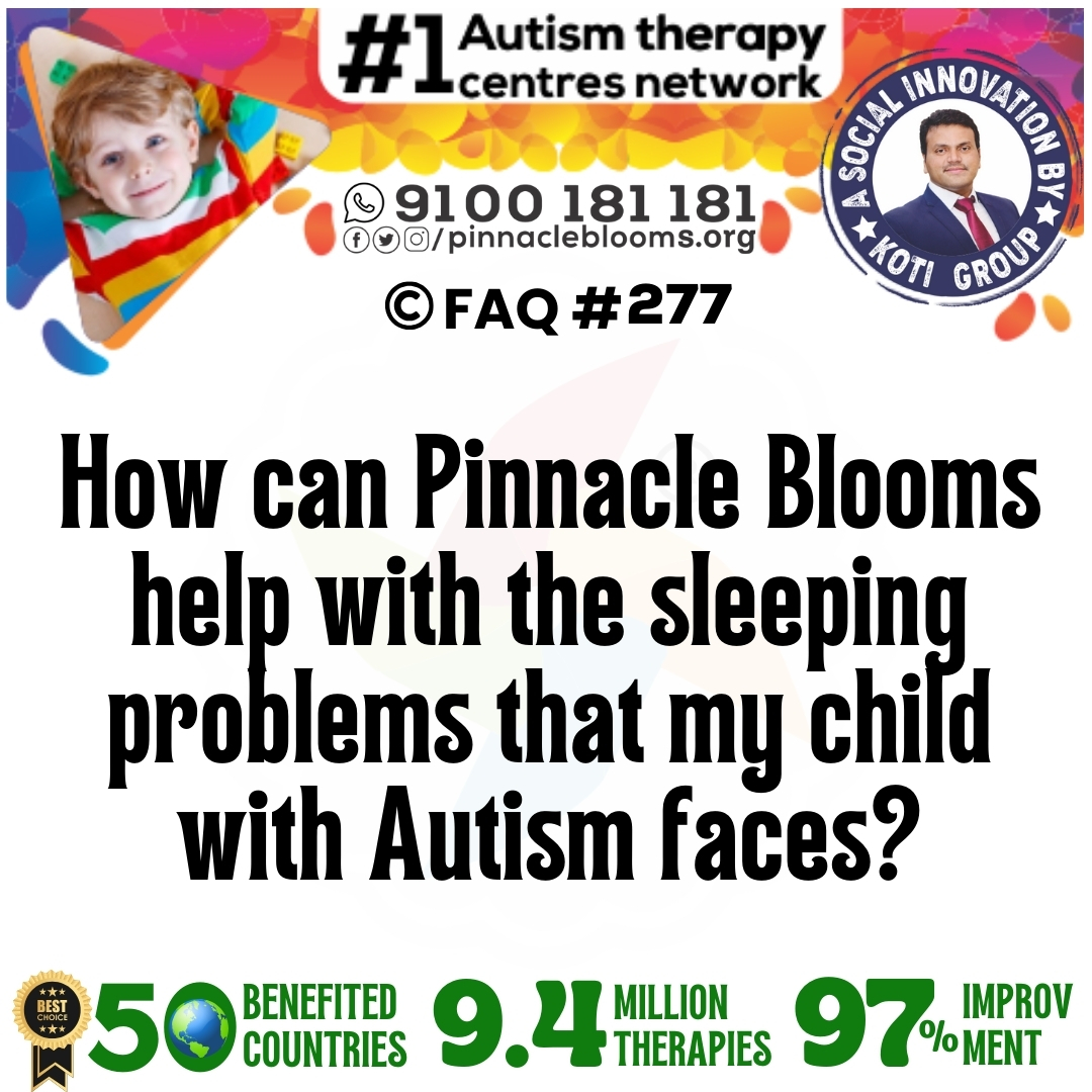 How can Pinnacle Blooms help with the sleeping problems that my child with Autism faces?