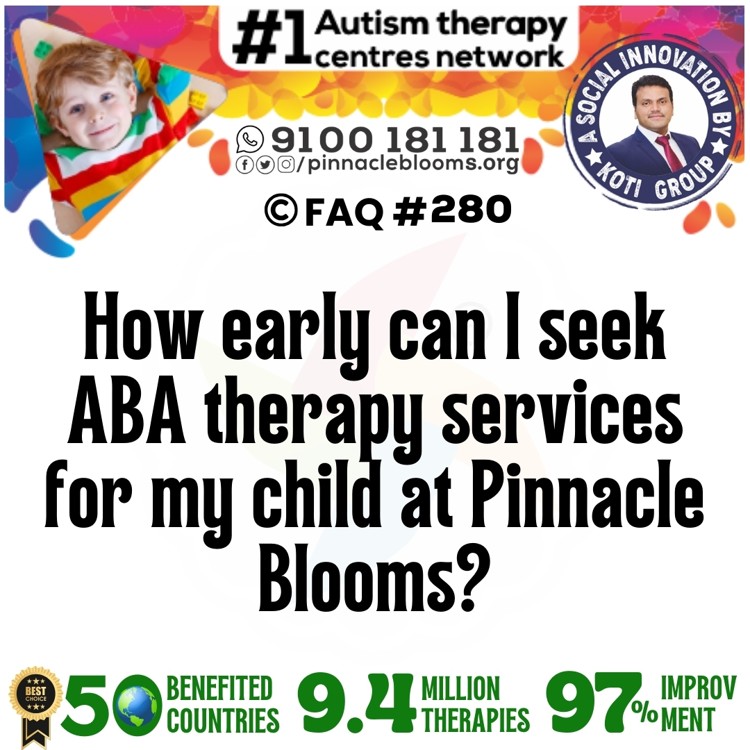 How early can I seek ABA therapy services for my child at Pinnacle Blooms?