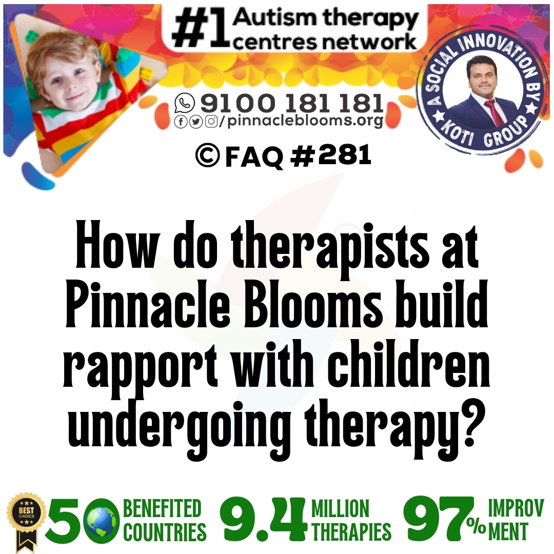 How do therapists at Pinnacle Blooms build rapport with children undergoing therapy?