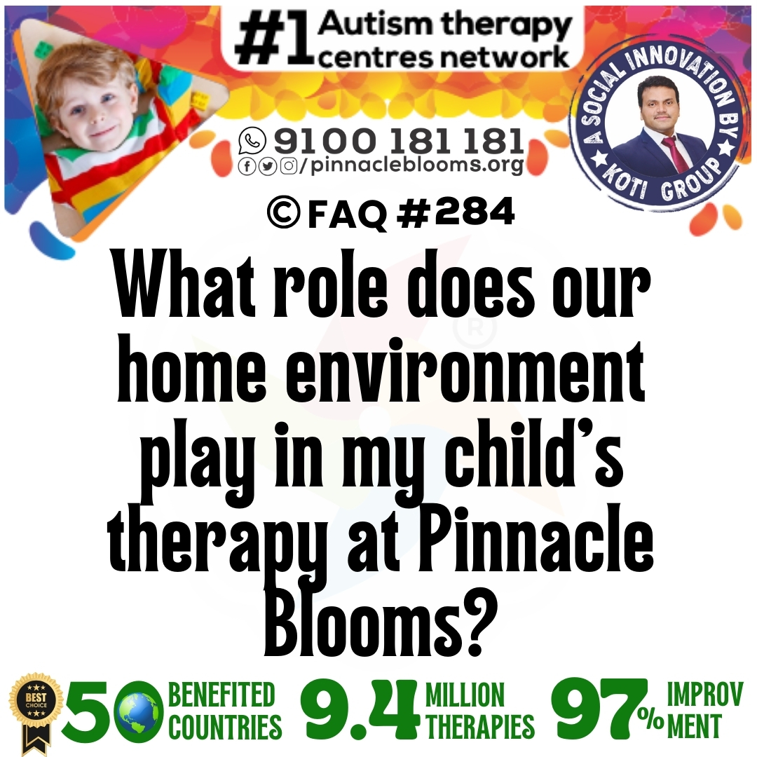 What role does our home environment play in my child's therapy at Pinnacle Blooms?