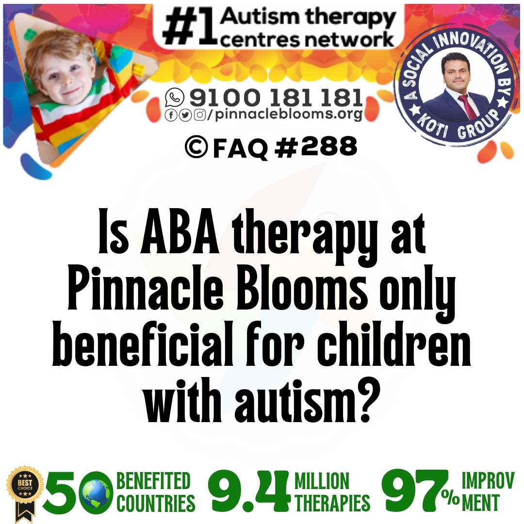 Is ABA therapy at Pinnacle Blooms only beneficial for children with autism?
