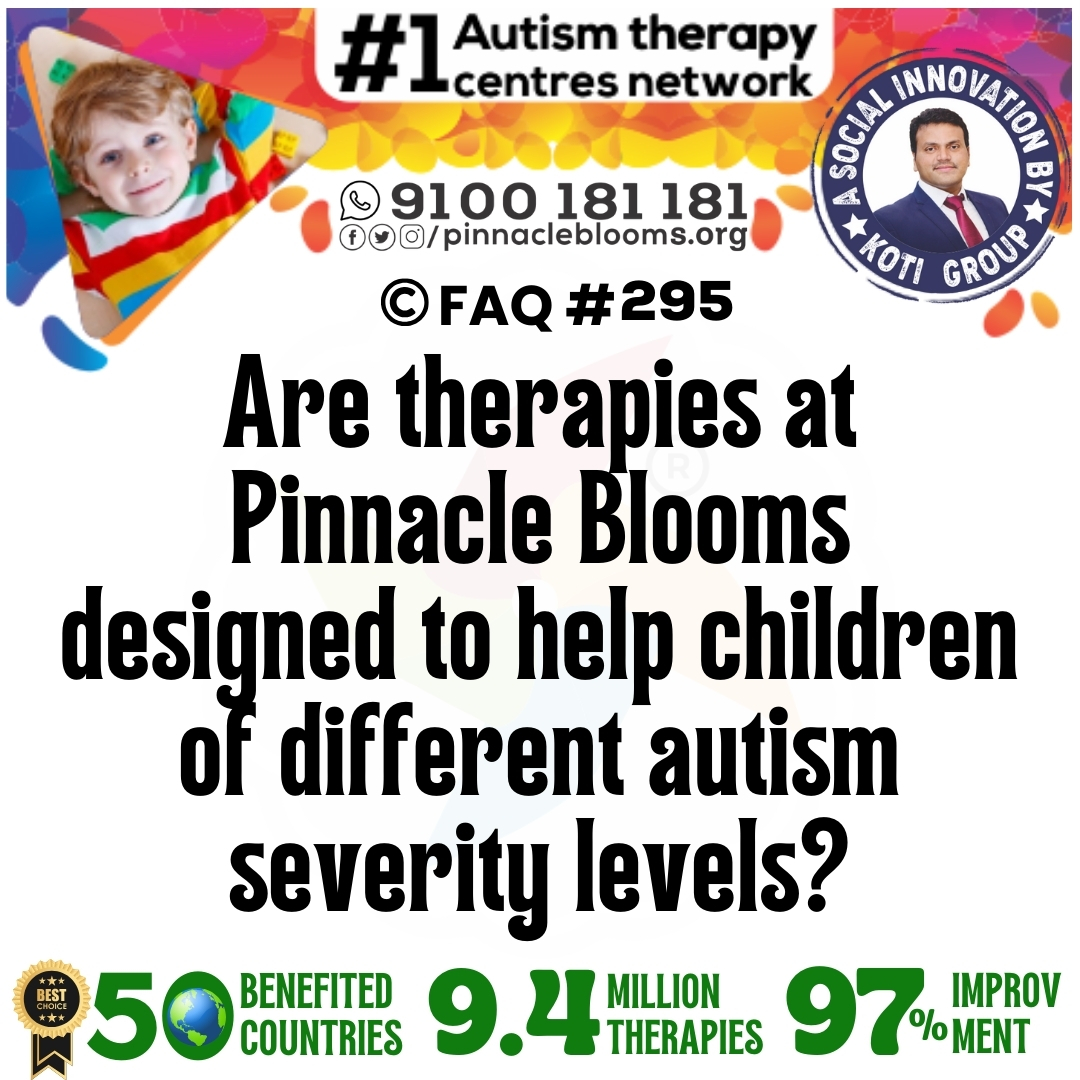 Are therapies at Pinnacle Blooms designed to help children of different autism severity levels?