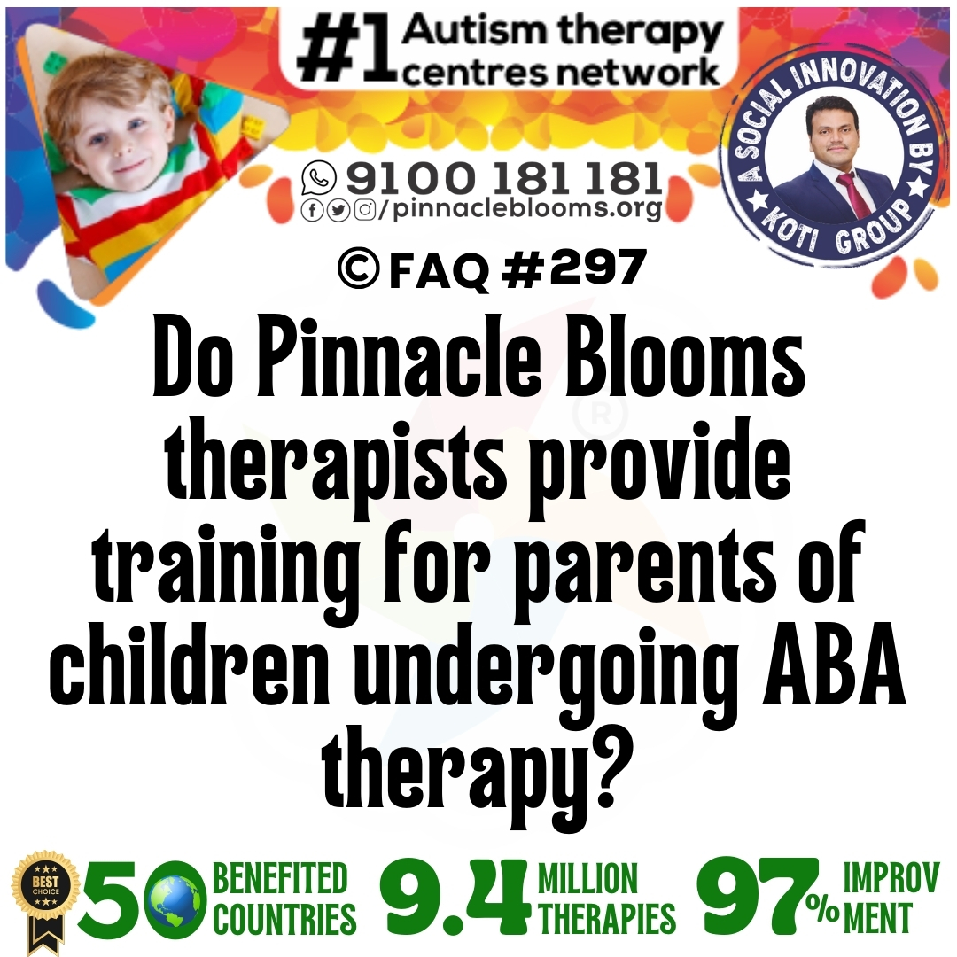 Do Pinnacle Blooms therapists provide training for parents of children undergoing ABA therapy?