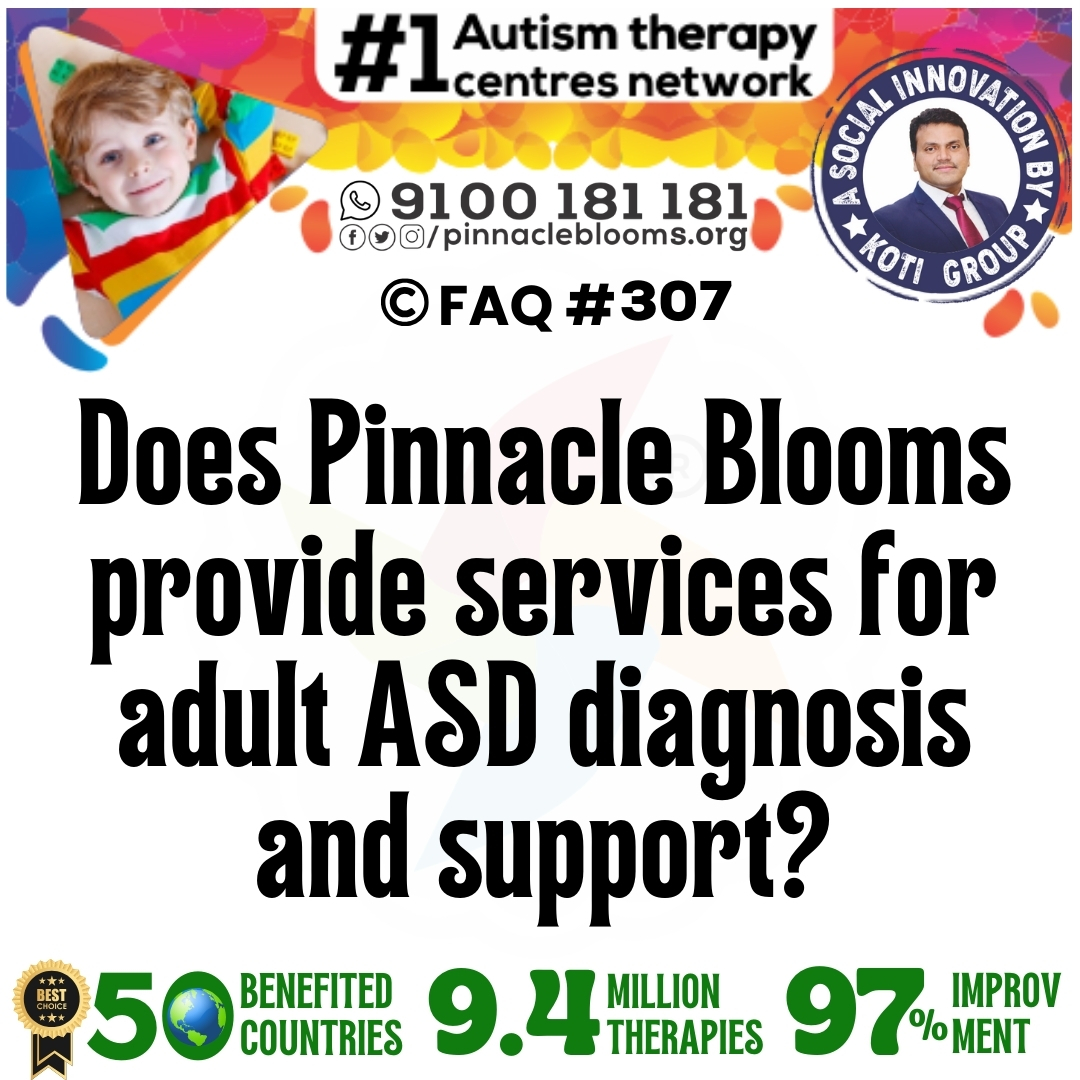 Does Pinnacle Blooms provide services for adult ASD diagnosis and support?