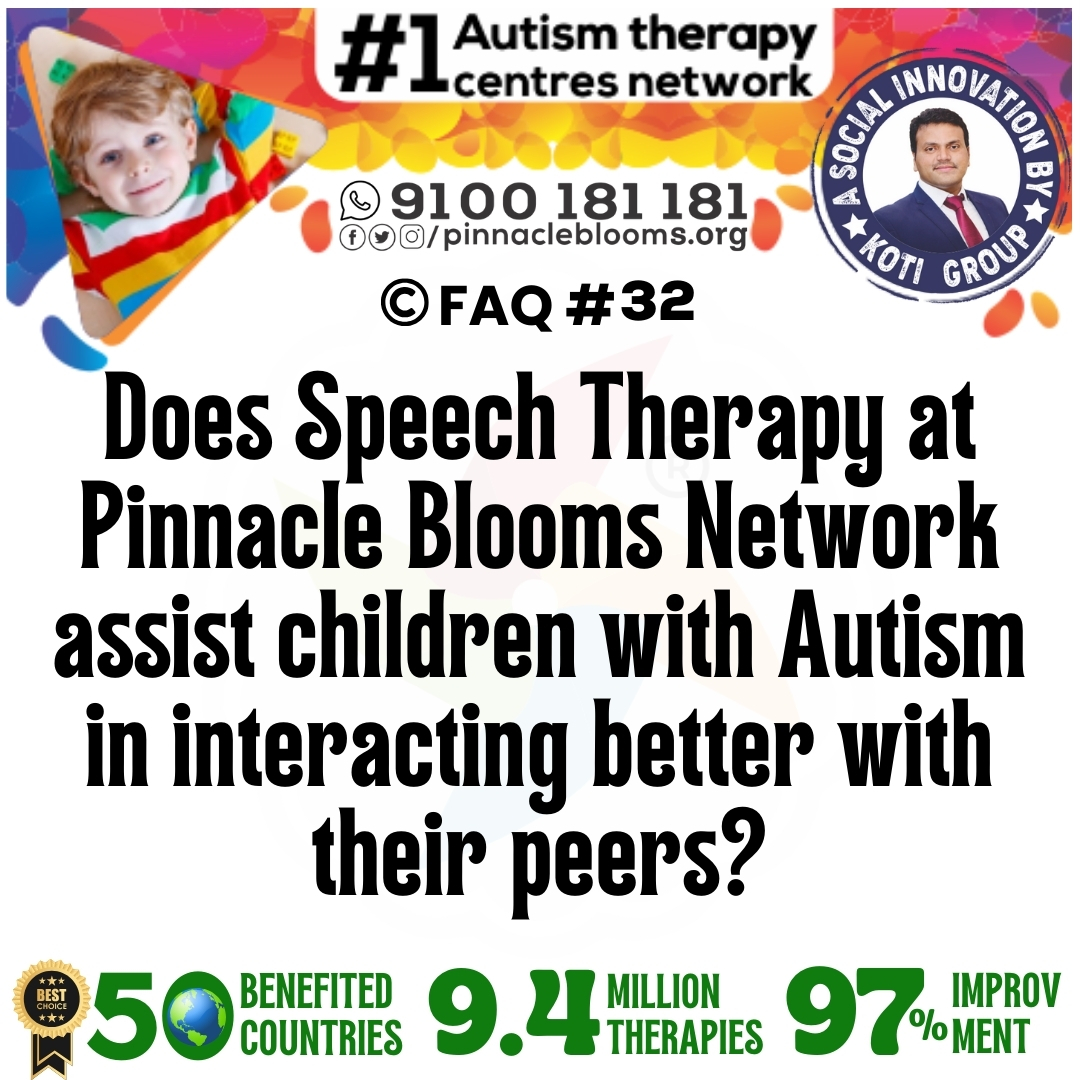 Does Speech Therapy at Pinnacle Blooms Network assist children with Autism in interacting better with their peers?