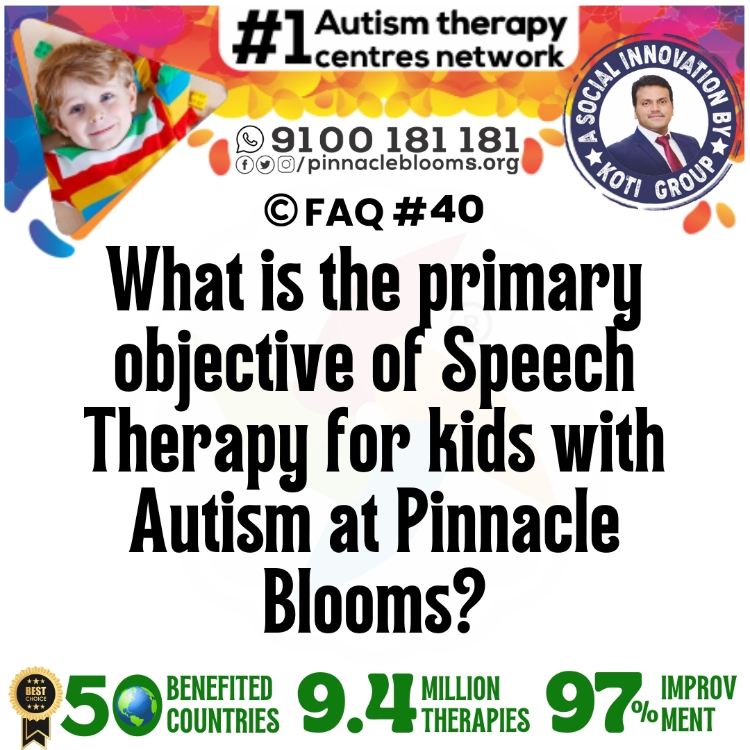 What is the primary objective of Speech Therapy for kids with Autism at Pinnacle Blooms?