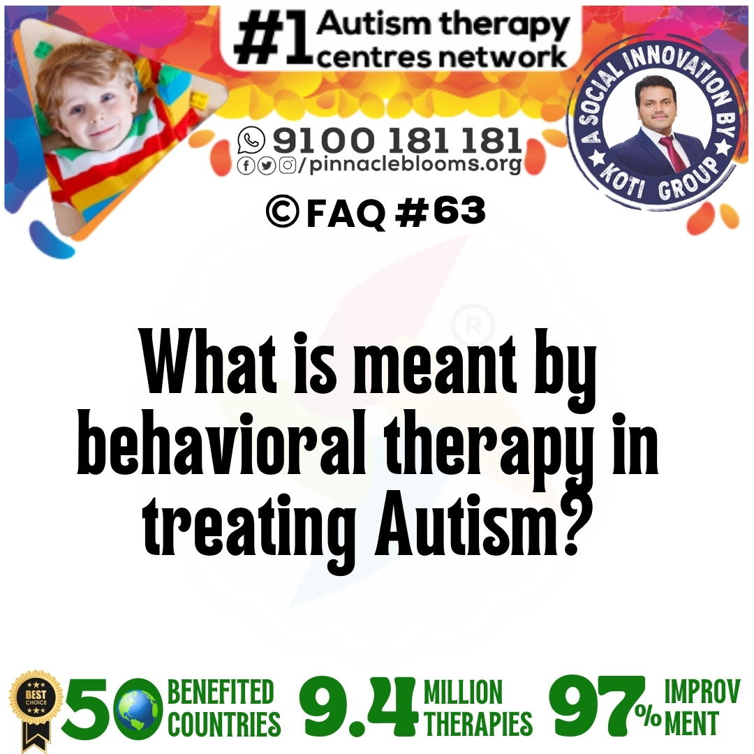 What is meant by behavioral therapy in treating Autism?