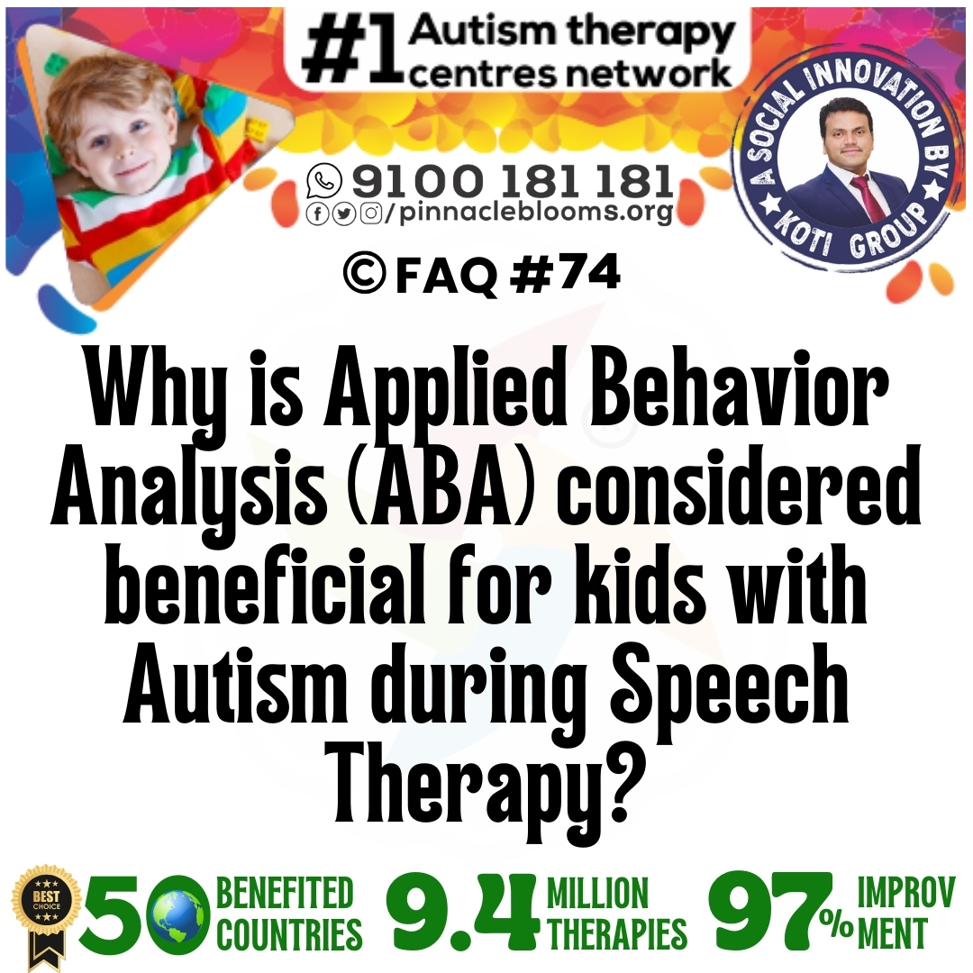 Why is Applied Behavior Analysis (ABA) considered beneficial for kids with Autism during Speech Therapy?