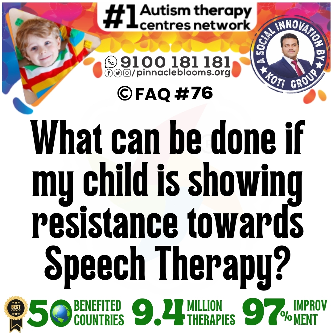 What can be done if my child is showing resistance towards Speech Therapy?