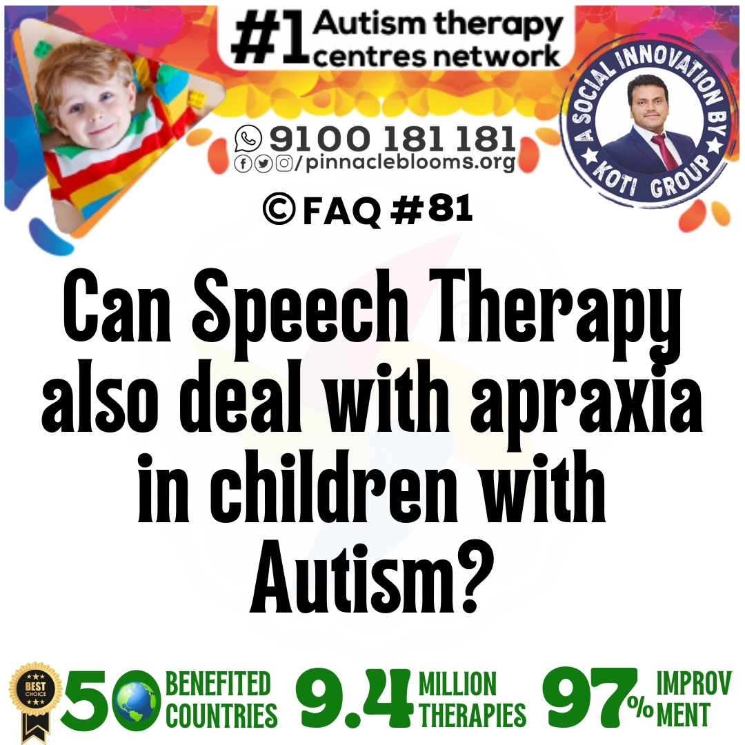 Can Speech Therapy also deal with apraxia in children with Autism?
