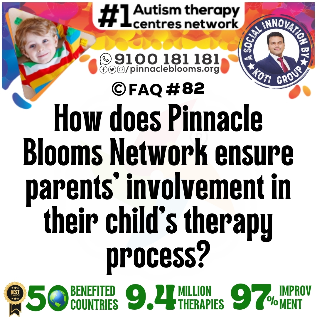 How does Pinnacle Blooms Network ensure parents’ involvement in their child's therapy process?