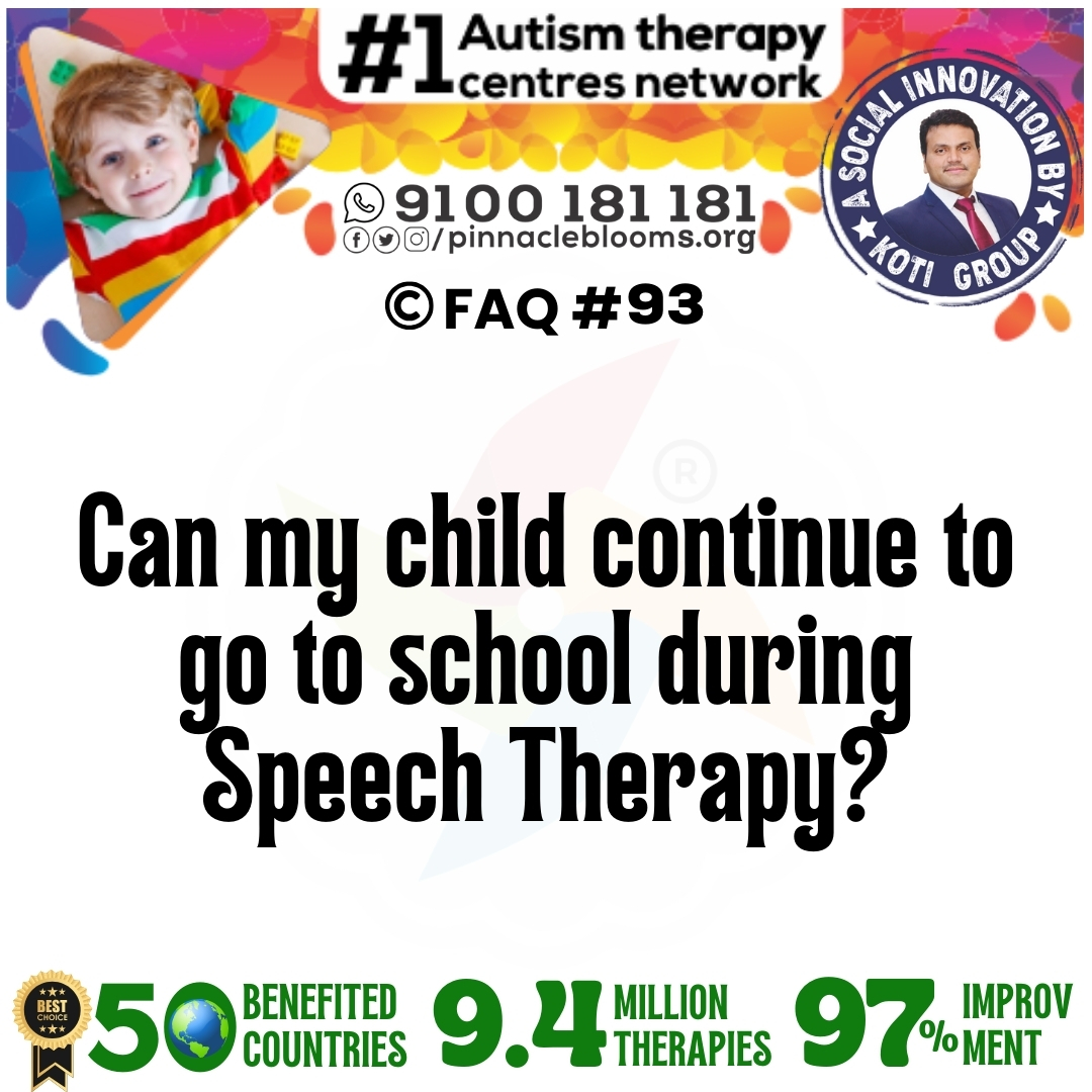 Can my child continue to go to school during Speech Therapy?