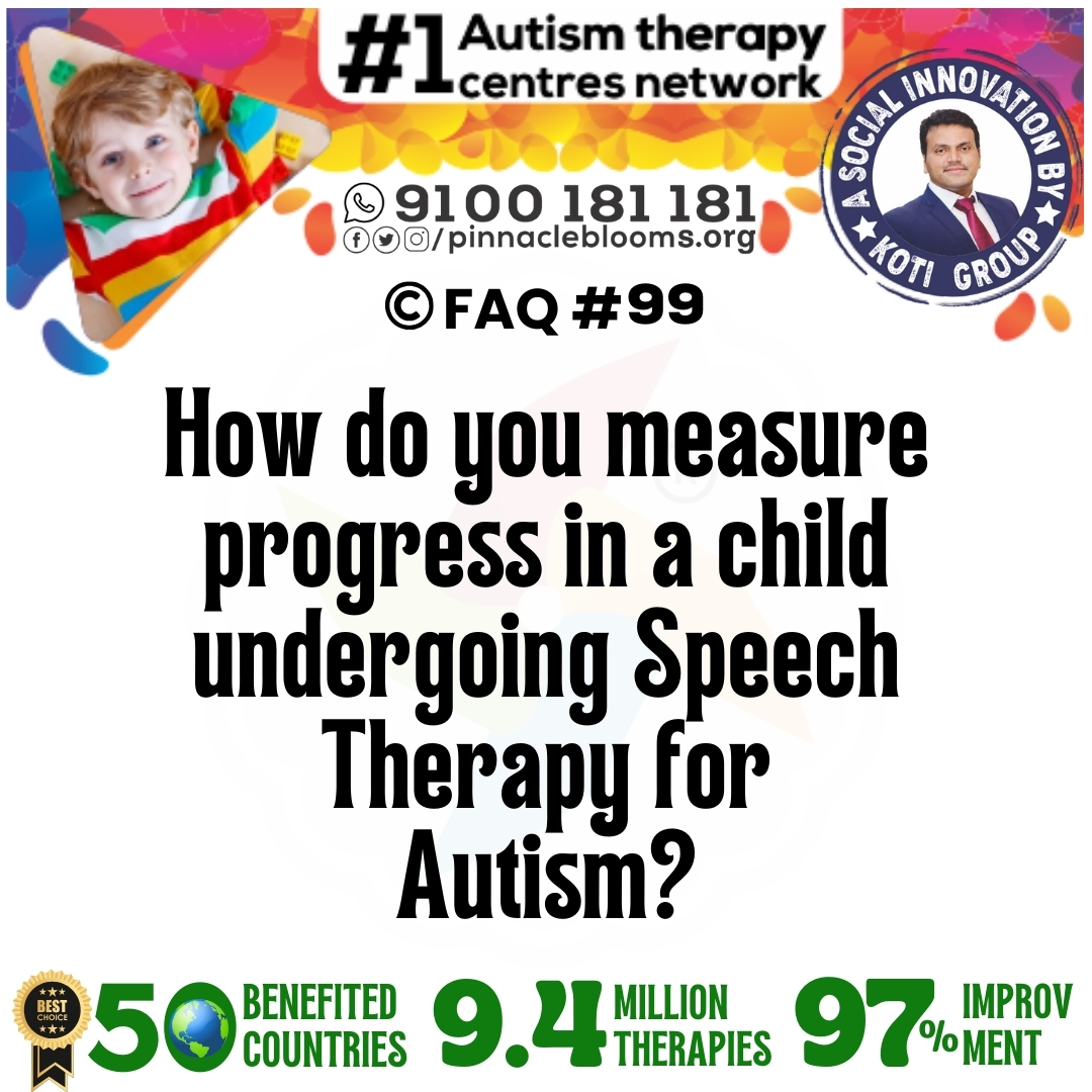 How do you measure progress in a child undergoing Speech Therapy for Autism?